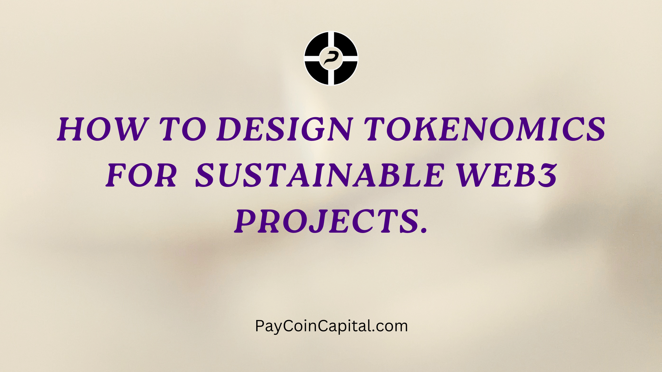 How to Design Tokenomics for Web3 Projects?